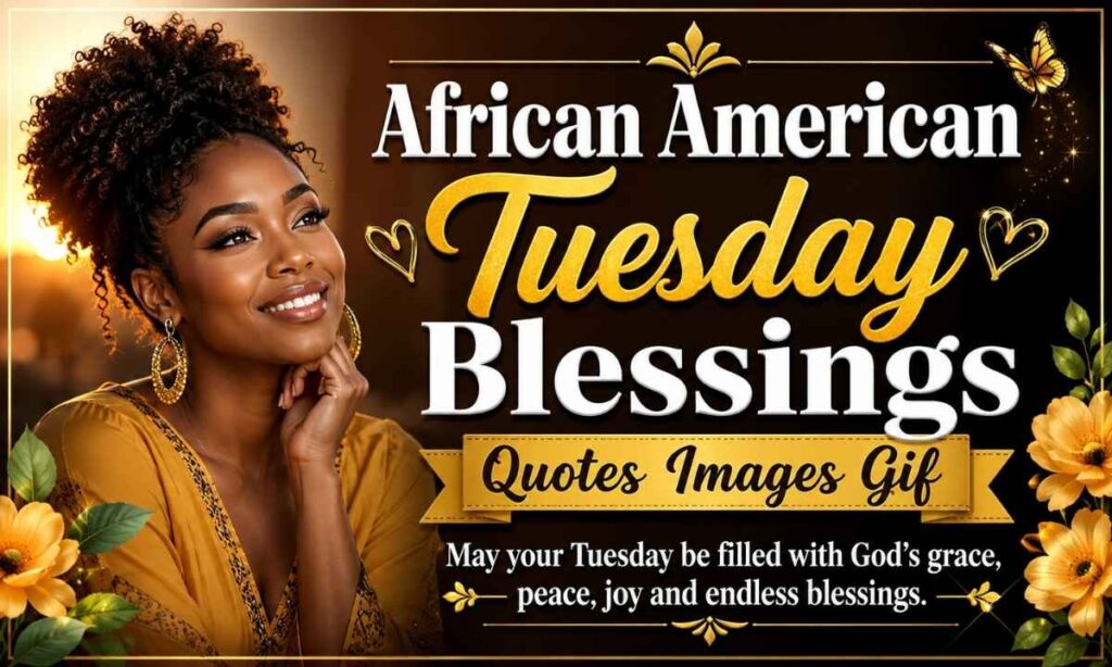 african-american-tuesday-blessings-quotes-images-gif