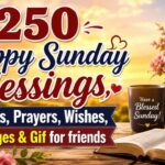 250-happy-sunday-blessings-quotes-prayers-wishes-images-and-gif-for-friends