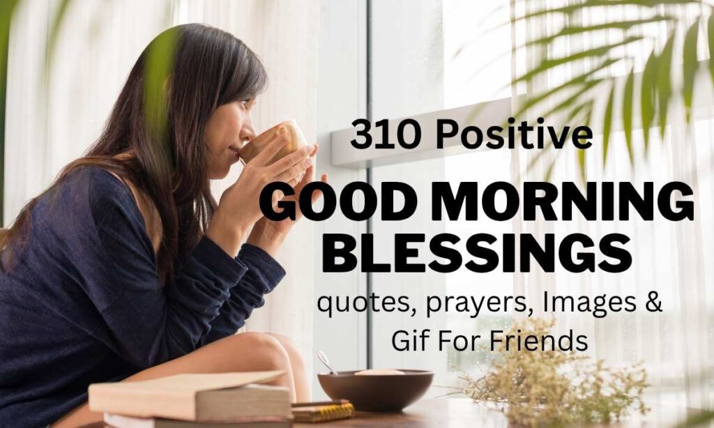310-positive-good-morning-blessings-quotes-prayers-images-and-gif-for-friends
