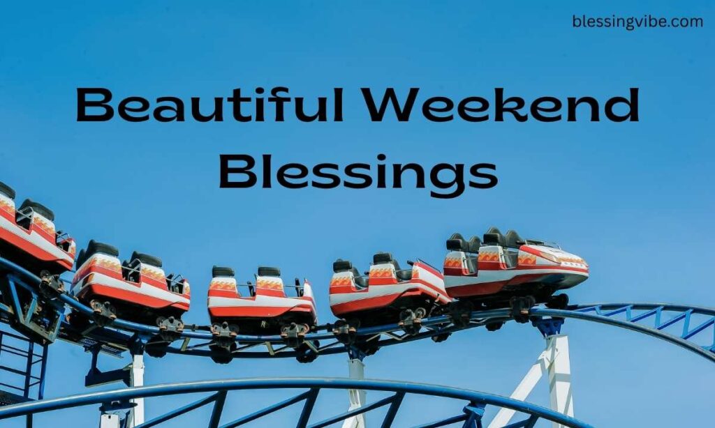 400-beautiful-weekend-blessings-to-brighten-your-days