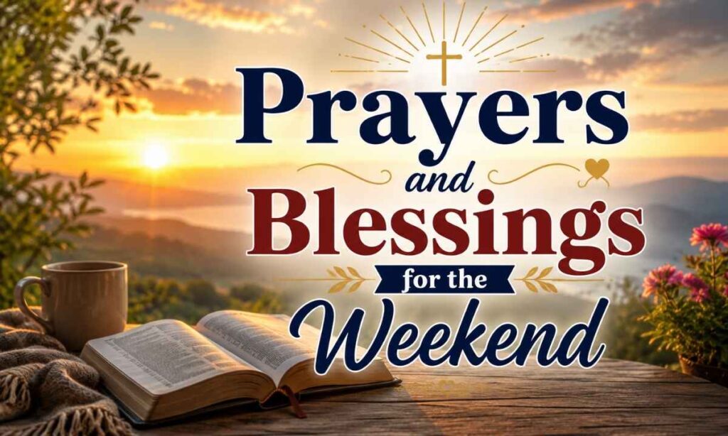 prayers-and-blessings-for-the-weekend