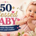 150-blessed-baby-heartfelt-blessings-prayers-and-wishes