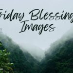 250+ Friday Blessings Images Quotes & Prayers