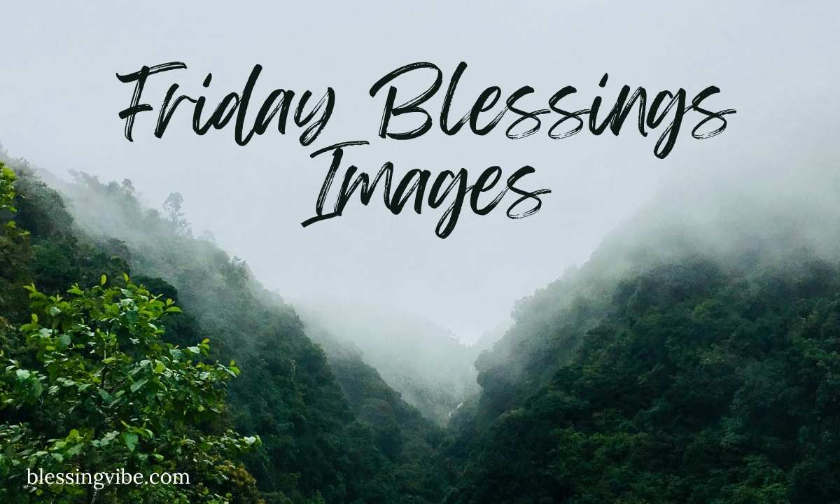 250+ Friday Blessings Images Quotes & Prayers