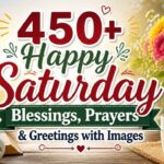 450-happy-saturday-blessings-prayers-and-greetings-with-images