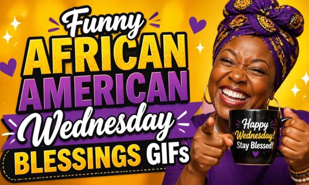 funny-african-american-wednesday-blessings-gifs