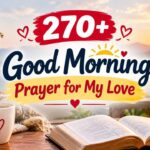 270-best-positive-and-powerful-good-morning-prayer-for-my-love-filled-with-blessings-and-wishes